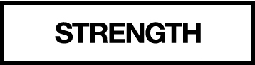 STRENGTH